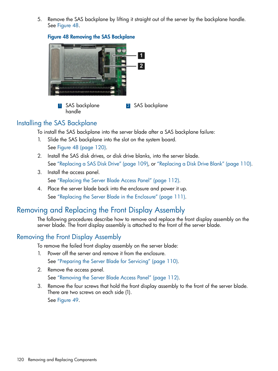 Installing the sas backplane, Removing and replacing the front display assembly, Removing the front display assembly | HP BL860C User Manual | Page 120 / 184