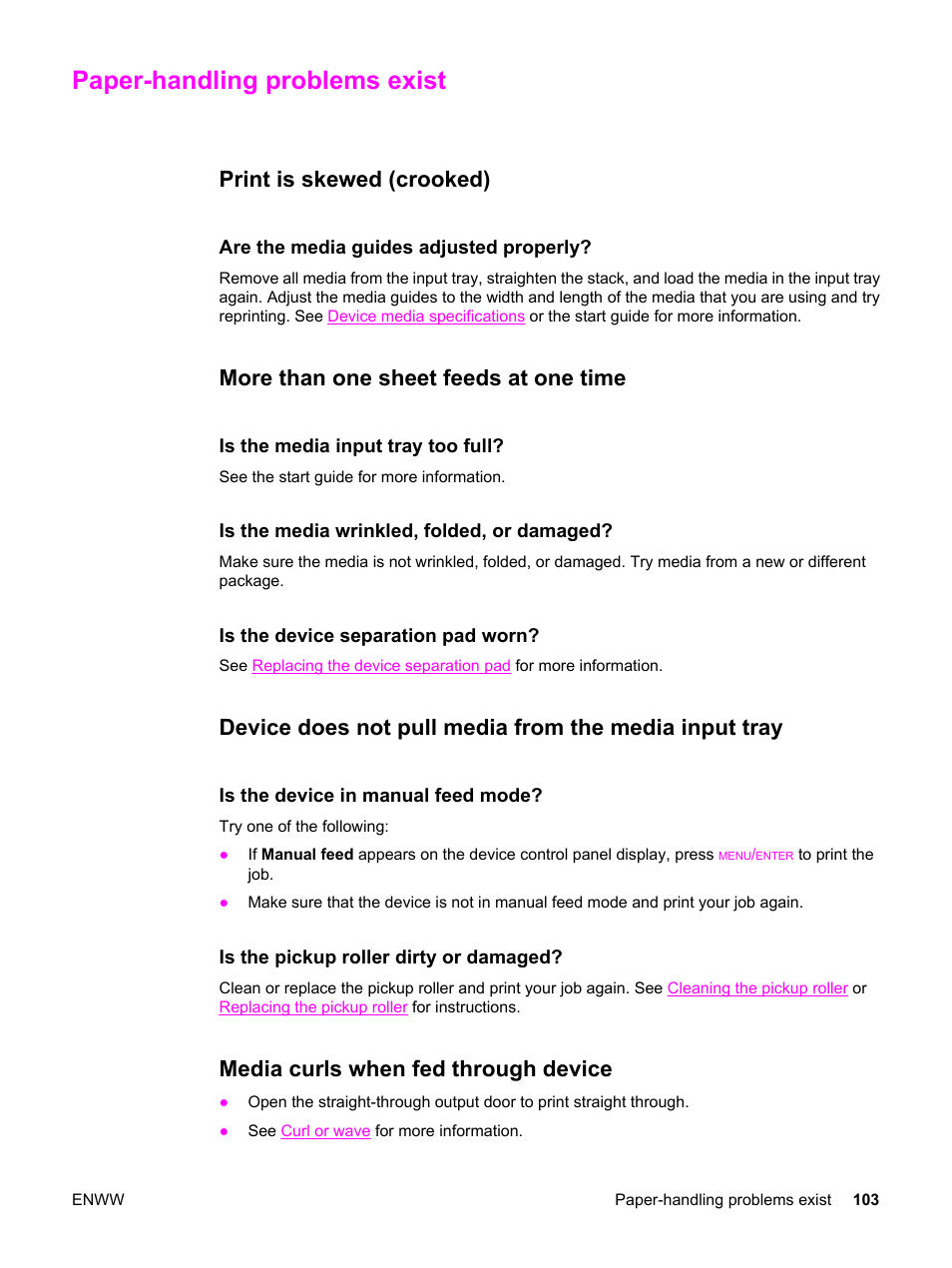 Paper-handling problems exist, Print is skewed (crooked), More than one sheet feeds at one time | Media curls when fed through device, For more information | HP 3380 User Manual | Page 115 / 196