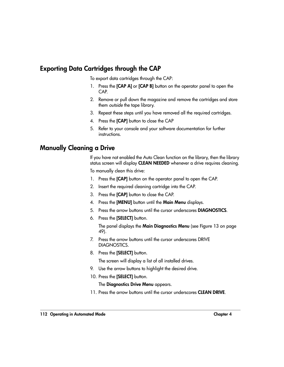 Exporting data cartridges through the cap, Manually cleaning a drive, Exporting data cartridges through the cap 112 | Manually cleaning a drive 112, Exporting data cartridges, Through the cap | HP 20/700 User Manual | Page 113 / 219