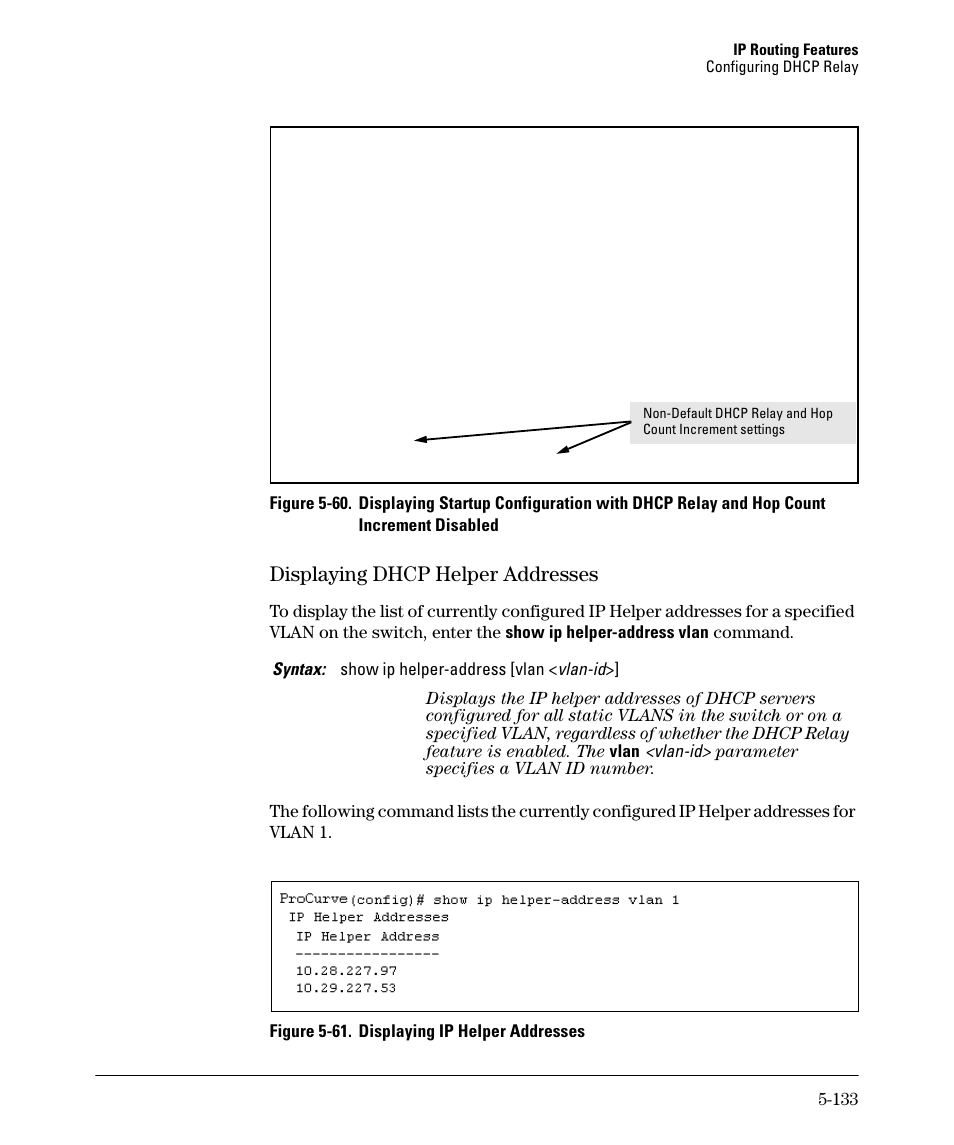 Displaying dhcp helper addresses -133, Displaying dhcp helper addresses -134, Displaying dhcp helper addresses | HP 3500YL User Manual | Page 307 / 394