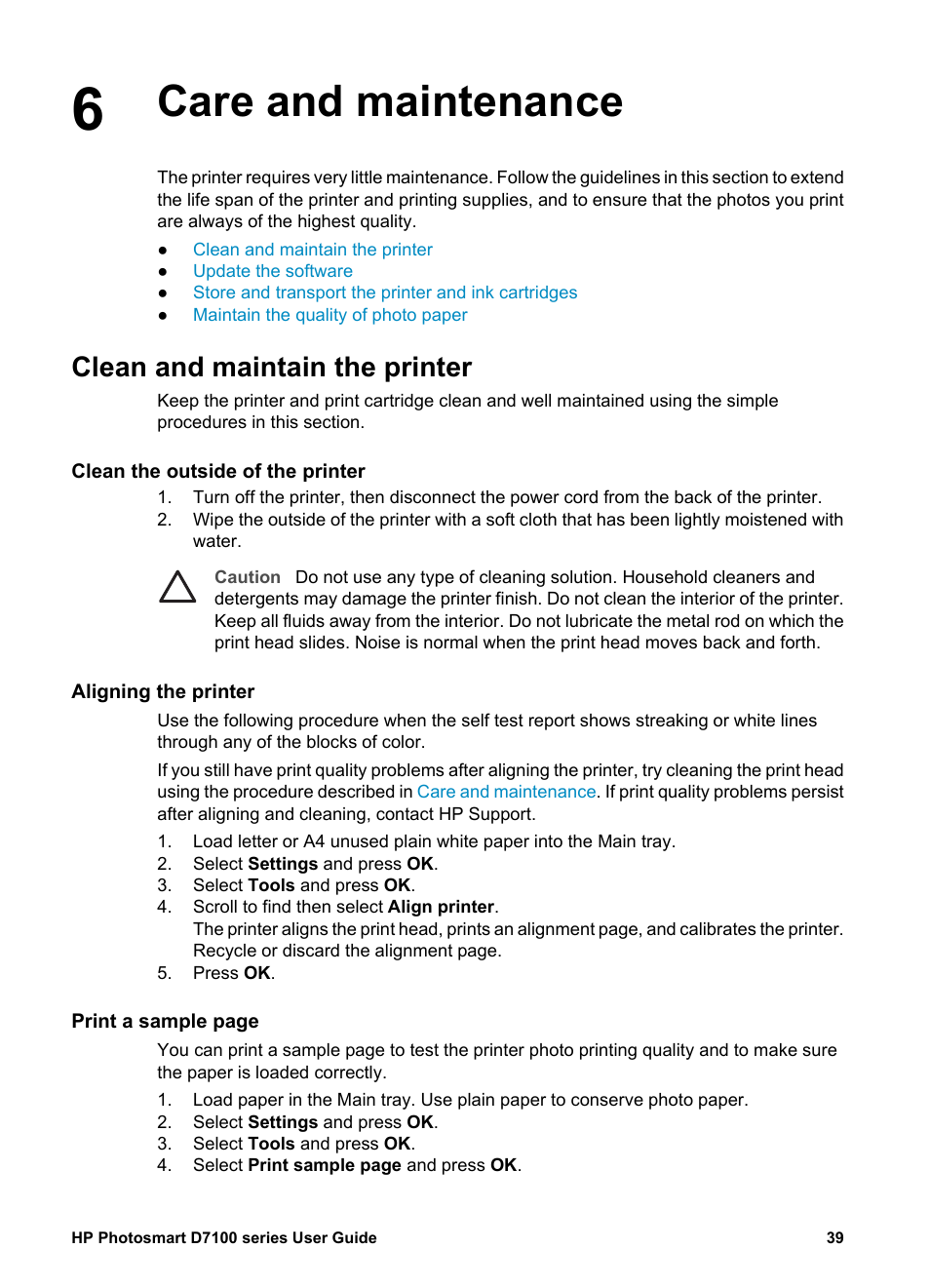 Care and maintenance, Clean and maintain the printer, Clean the outside of the printer | Aligning the printer | HP D7100 User Manual | Page 109 / 138