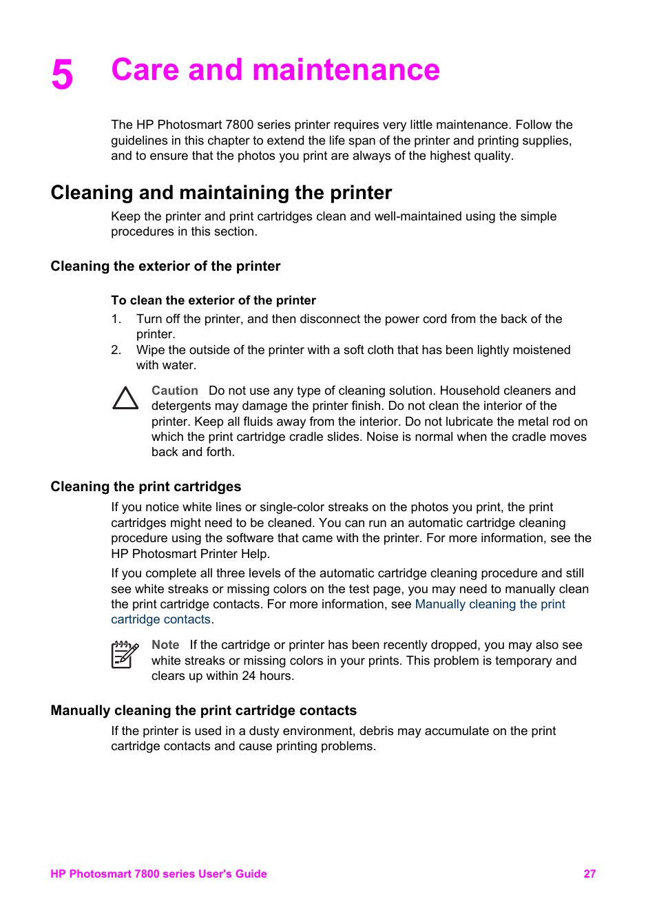 Care and maintenance, Cleaning and maintaining the printer, Cleaning the exterior of the printer | Cleaning the print cartridges, Manually cleaning the print cartridge contacts, Aligning the print cartridges | HP 7800 User Manual | Page 30 / 52