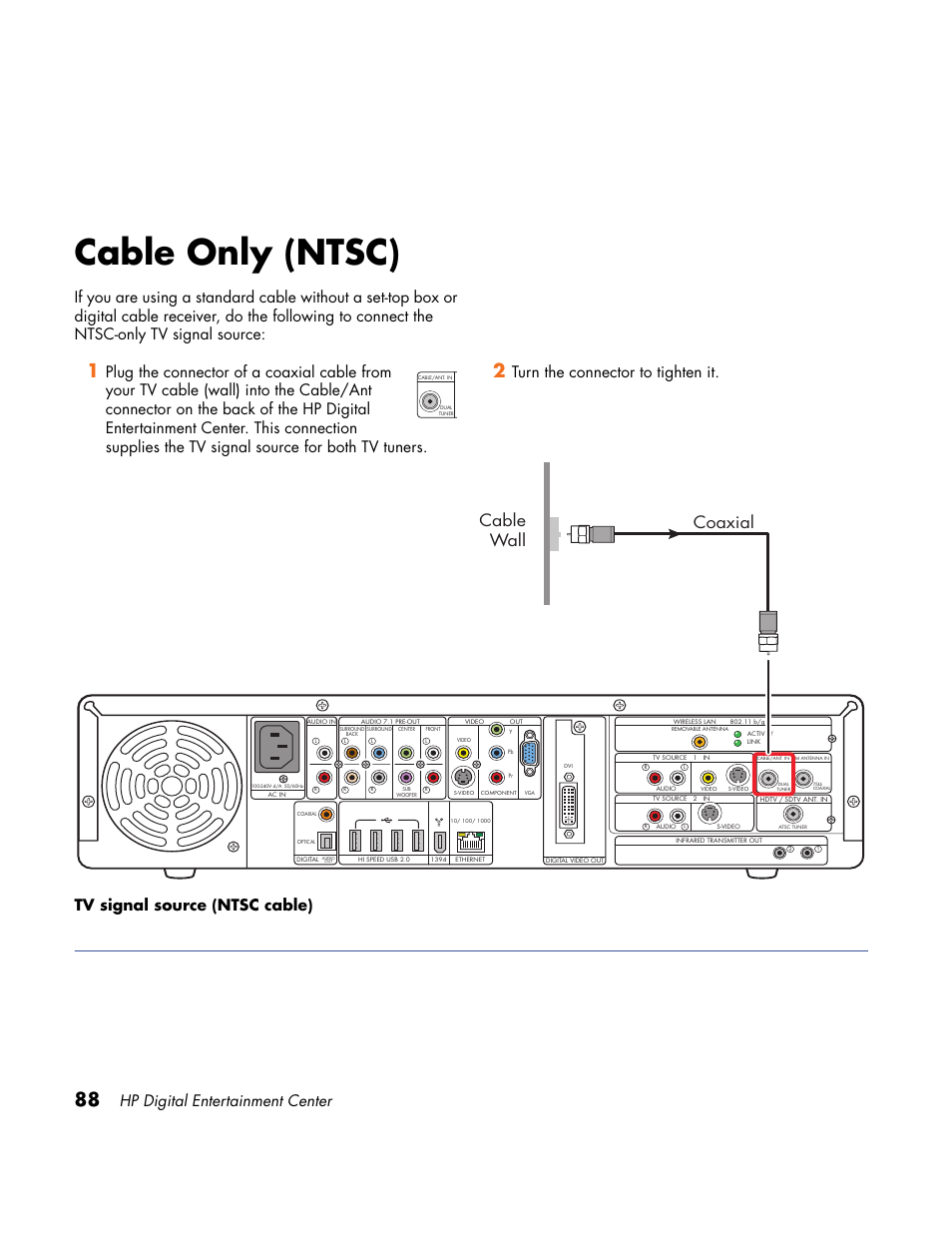 Cable only (ntsc), Cable wall coaxial, Hp digital entertainment center | Turn the connector to tighten it, Tv signal source (ntsc cable) | HP Home Theater System User Manual | Page 94 / 194