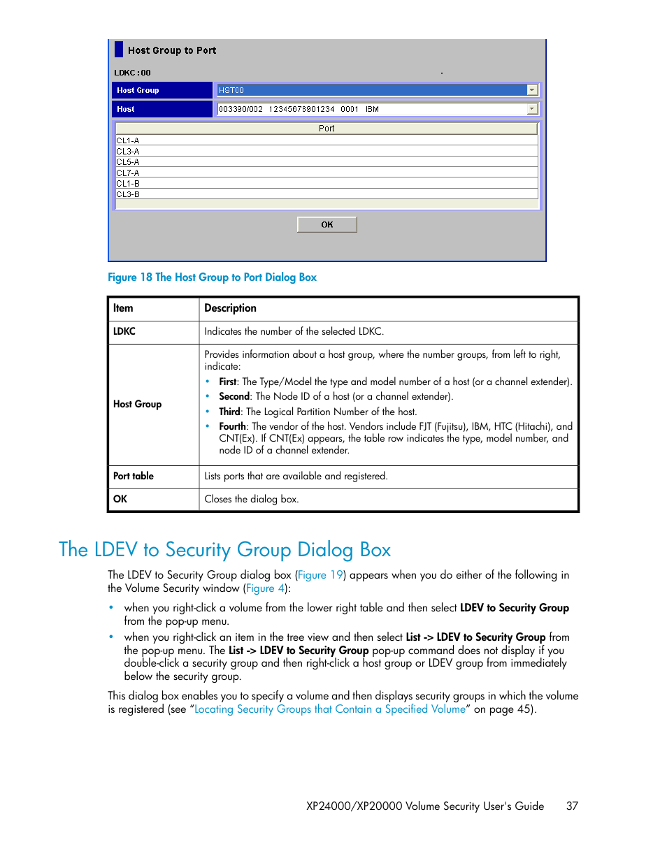 The ldev to security group dialog box, The host group to port dialog box, Figure 18 | HP STORAGEWORKS XP24000 User Manual | Page 37 / 76