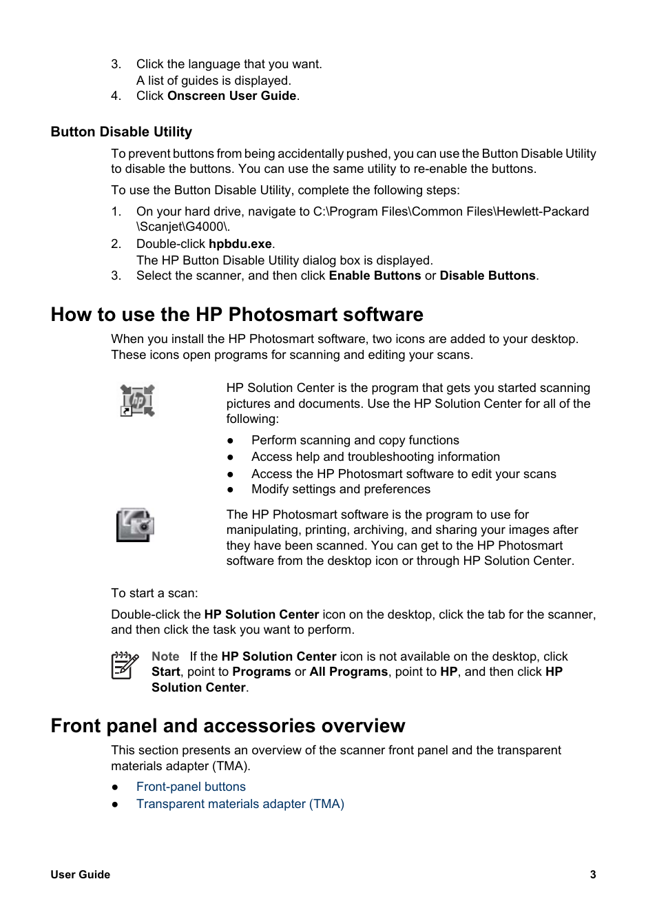 Button disable utility, How to use the hp photosmart software, Front panel and accessories overview | HP G4000 series User Manual | Page 5 / 28
