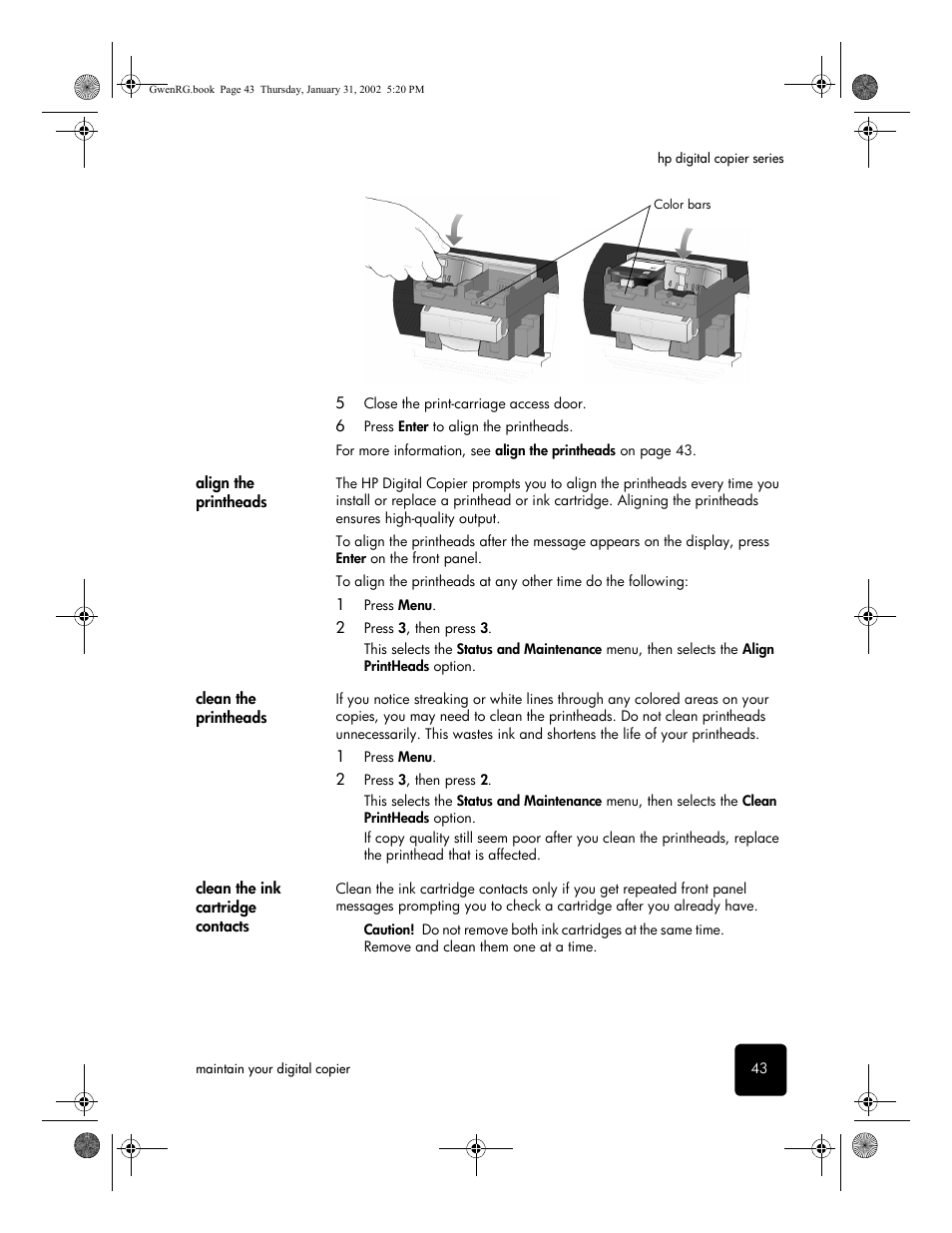 Align the printheads, Clean the printheads, Clean the ink cartridge contacts | HP 610 User Manual | Page 49 / 102