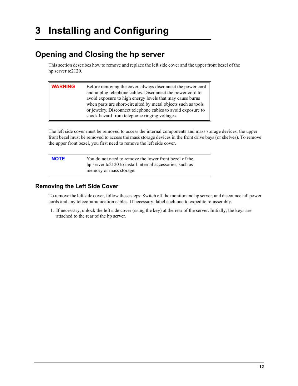 Chapter 3: installing and configuring, Opening and closing the hp server, Removing the left side cover | 3 installing and configuring, Chapter 3‚ installing and configuring, Chapter 3, Installing and configuring | HP TC2120 User Manual | Page 18 / 125