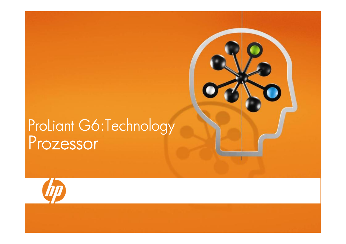 Proliant g6:technology prozessor, Prozessor, Proliant g6:technology | HP ProLiant G6 User Manual | Page 20 / 58