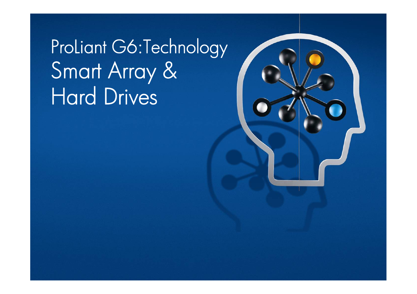 Proliant g6:technology smart array & hard drives | HP ProLiant G6 User Manual | Page 29 / 58