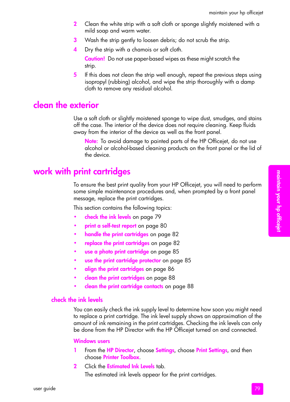 Clean the exterior, Work with print cartridges, Check the ink levels | Clean the exterior work with print cartridges | HP 4200 series User Manual | Page 89 / 166