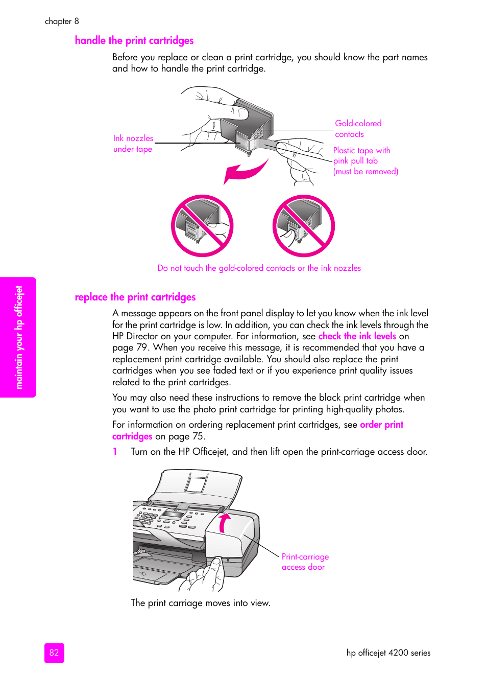 Handle the print cartridges, Replace the print cartridges, Replace the | Print cartridges | HP 4200 series User Manual | Page 92 / 166