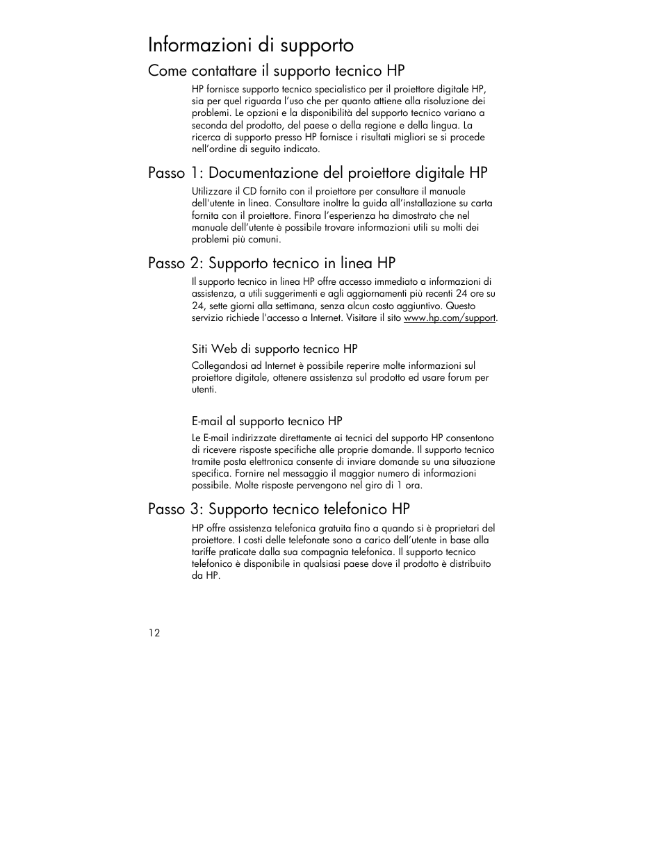 Informazioni di supporto, Come contattare il supporto tecnico hp, Passo 1: documentazione del proiettore digitale hp | Passo 2: supporto tecnico in linea hp, Passo 3: supporto tecnico telefonico hp | HP 4752 User Manual | Page 12 / 38