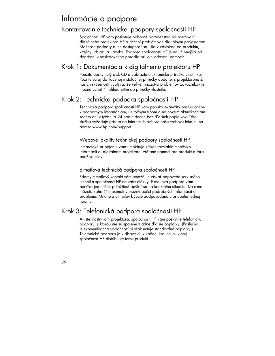 Informácie o podpore, Kontaktovanie technickej podpory spoločnosti hp, Krok 1: dokumentácia k digitálnemu projektoru hp | Krok 2: technická podpora spoločnosti hp, Krok 3: telefonická podpora spoločnosti hp | HP 4752 User Manual | Page 22 / 38