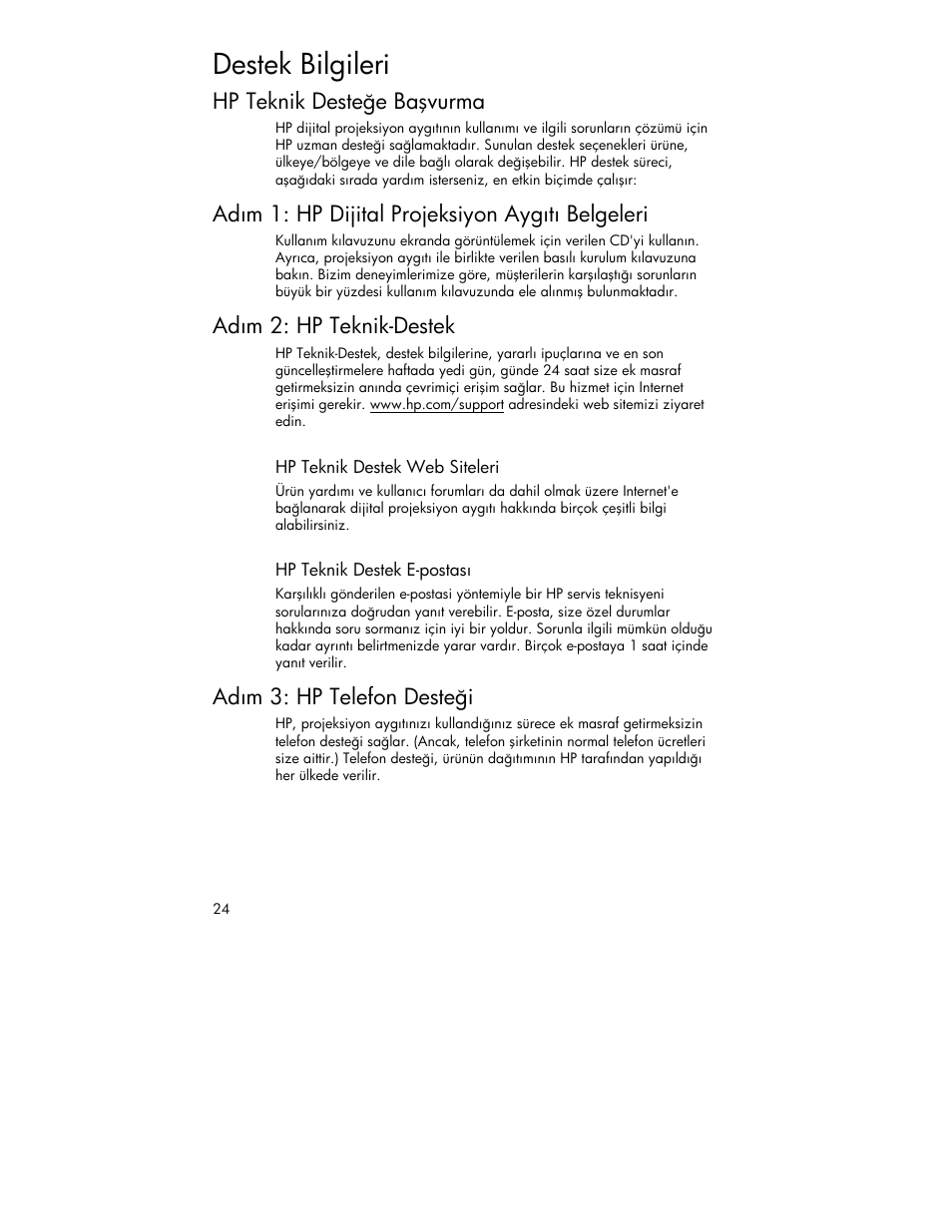 Destek bilgileri, Hp teknik desteğe başvurma, Adım 1: hp dijital projeksiyon aygıtı belgeleri | Adım 2: hp teknik-destek, Adım 3: hp telefon desteği | HP 4752 User Manual | Page 24 / 38