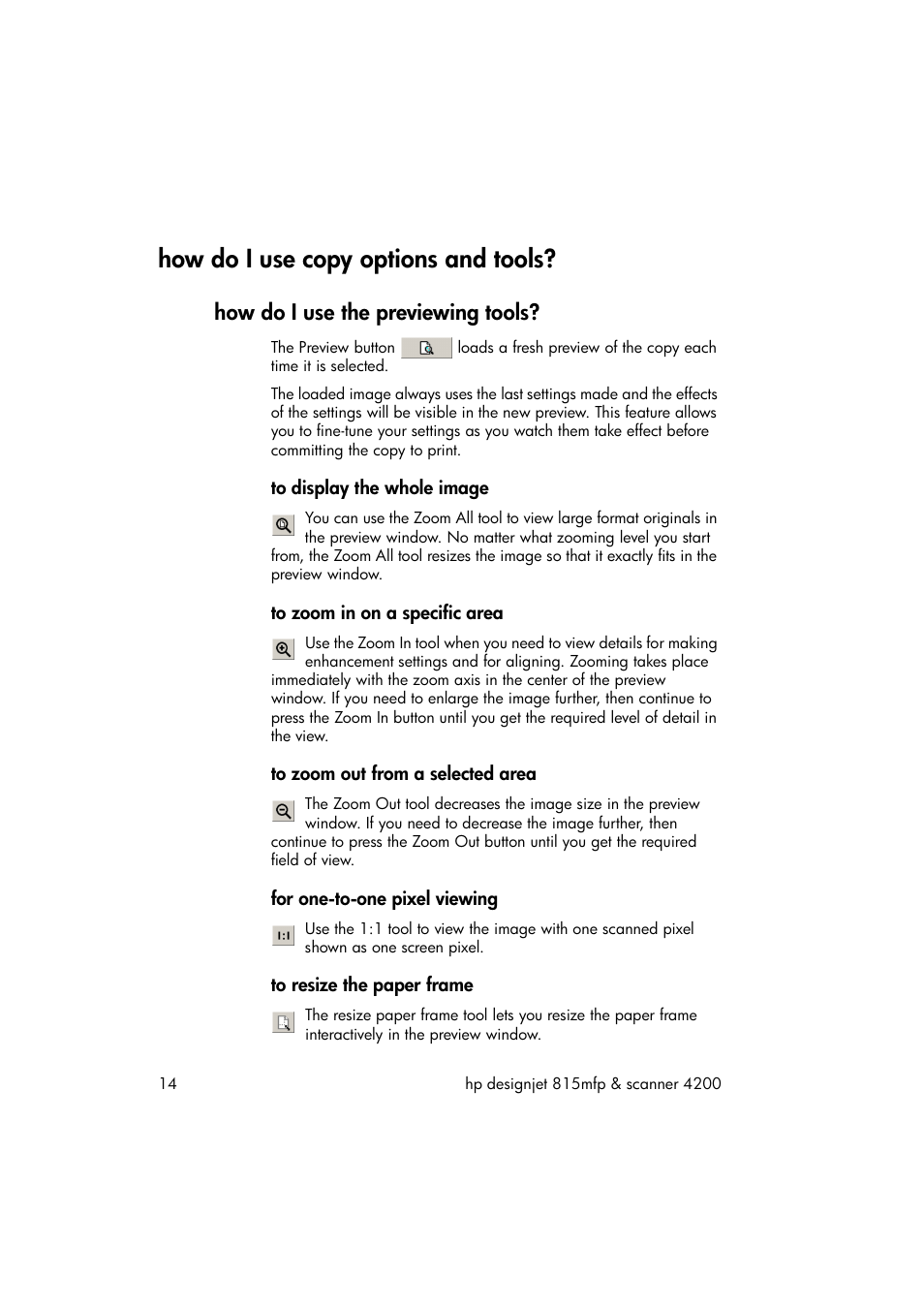 How do i use copy options and tools, How do i use the previewing tools, To display the whole image | To zoom in on a specific area, To zoom out from a selected area, For one-to-one pixel viewing, To resize the paper frame | HP 815MFP User Manual | Page 20 / 110