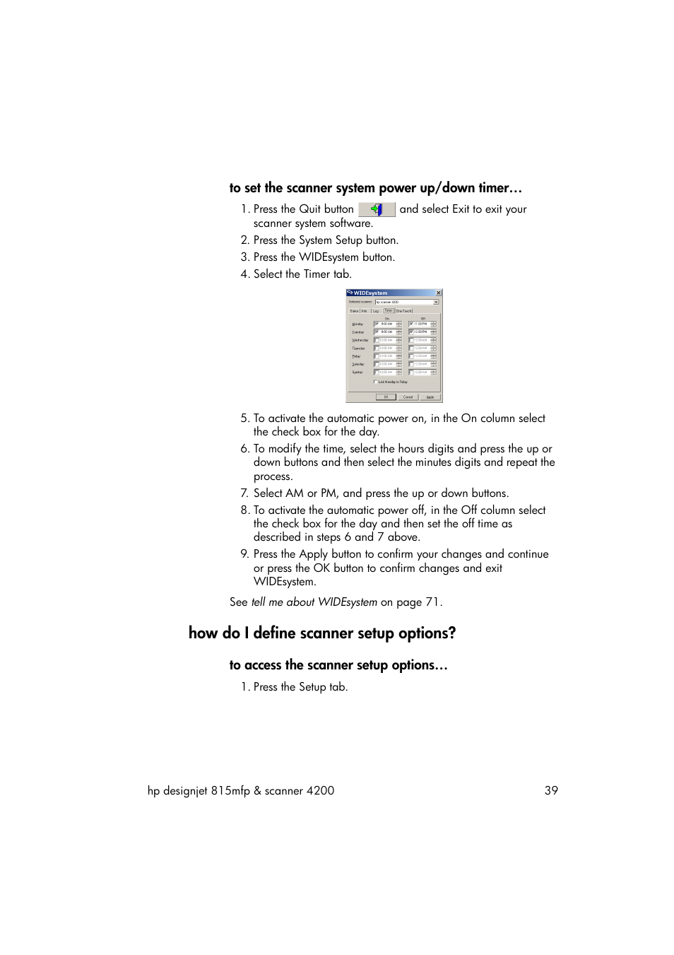 To set the scanner system power up/down timer, How do i define scanner setup options, To access the scanner setup options | HP 815MFP User Manual | Page 45 / 110