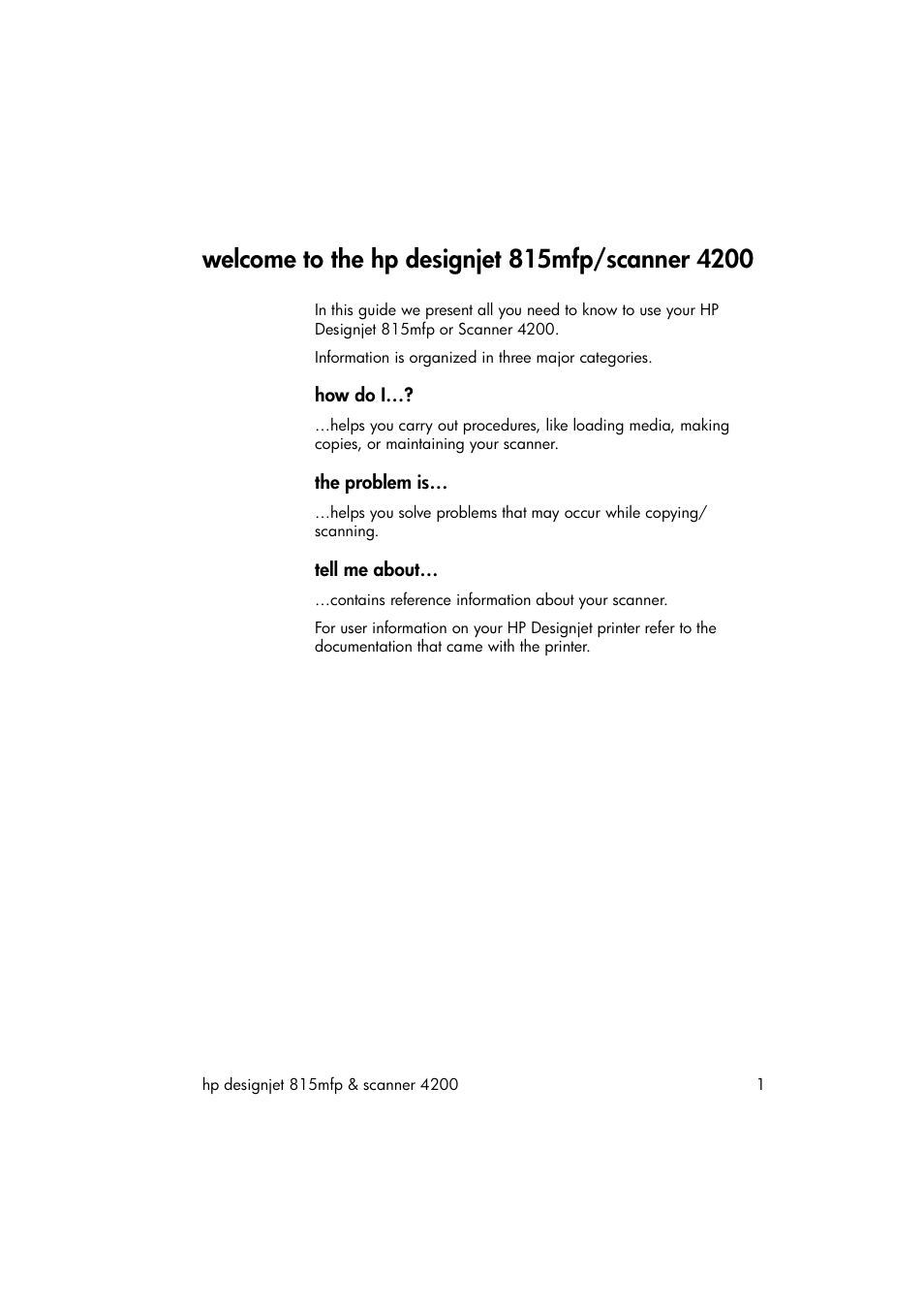 Welcome to the hp designjet 815mfp/scanner 4200, How do i, The problem is | Tell me about | HP 815MFP User Manual | Page 7 / 110