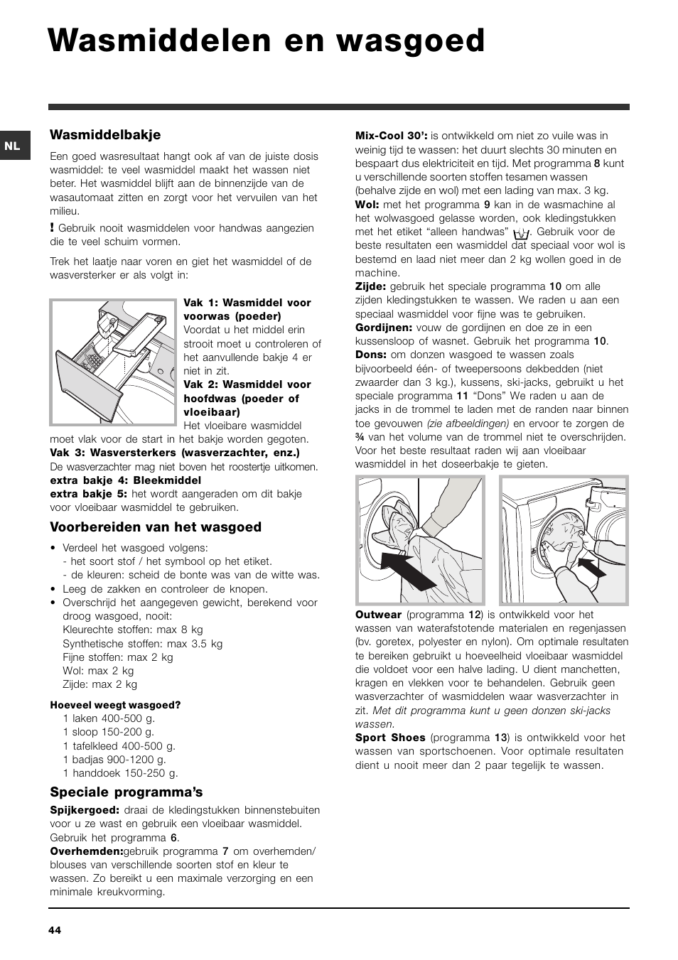 Wasmiddelen en wasgoed, Wasmiddelbakje, Voorbereiden van het wasgoed | Speciale programmas | Indesit PWE 8148S User Manual | Page 44 / 84