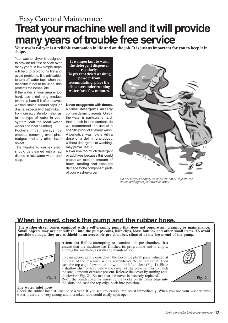 Easy care and maintenance, When in need, check the pump and the rubber hose | Indesit WD 84 T User Manual | Page 15 / 80