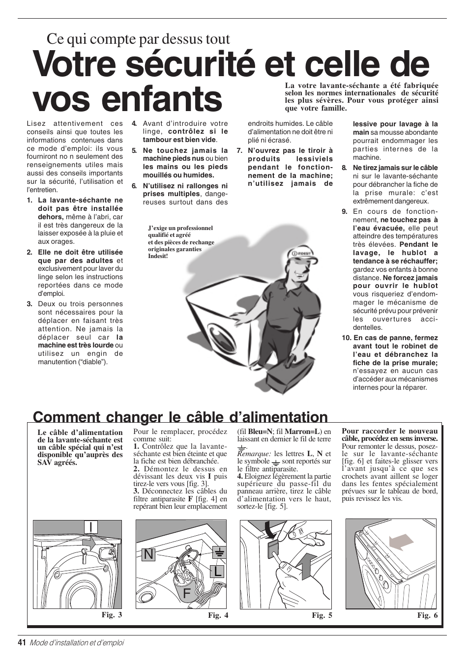 Votre sécurité et celle de vos enfants, Ce qui compte par dessus tout, Comment changer le câble d’alimentation | Indesit WD 84 T User Manual | Page 44 / 80