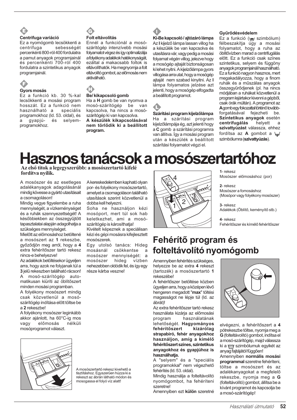 Hasznos tanácsok a mosószertartóhoz, Fehérítõ program és folteltávolító nyomógomb | Indesit WD 84 T User Manual | Page 55 / 80