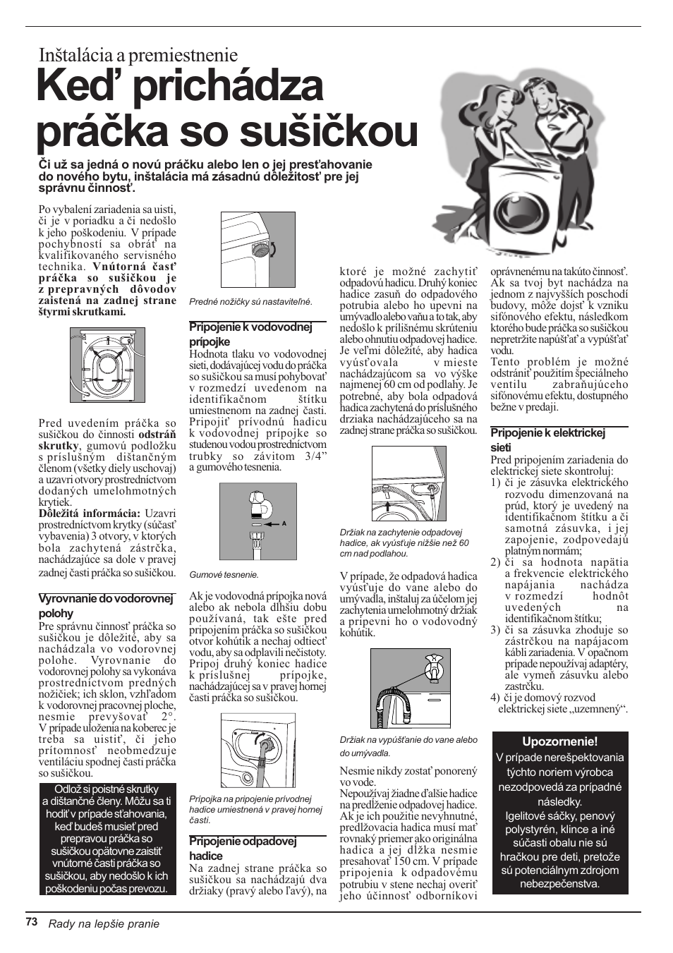 Keï prichádza práèka so suièkou, Intalácia a premiestnenie | Indesit WD 84 T User Manual | Page 76 / 80