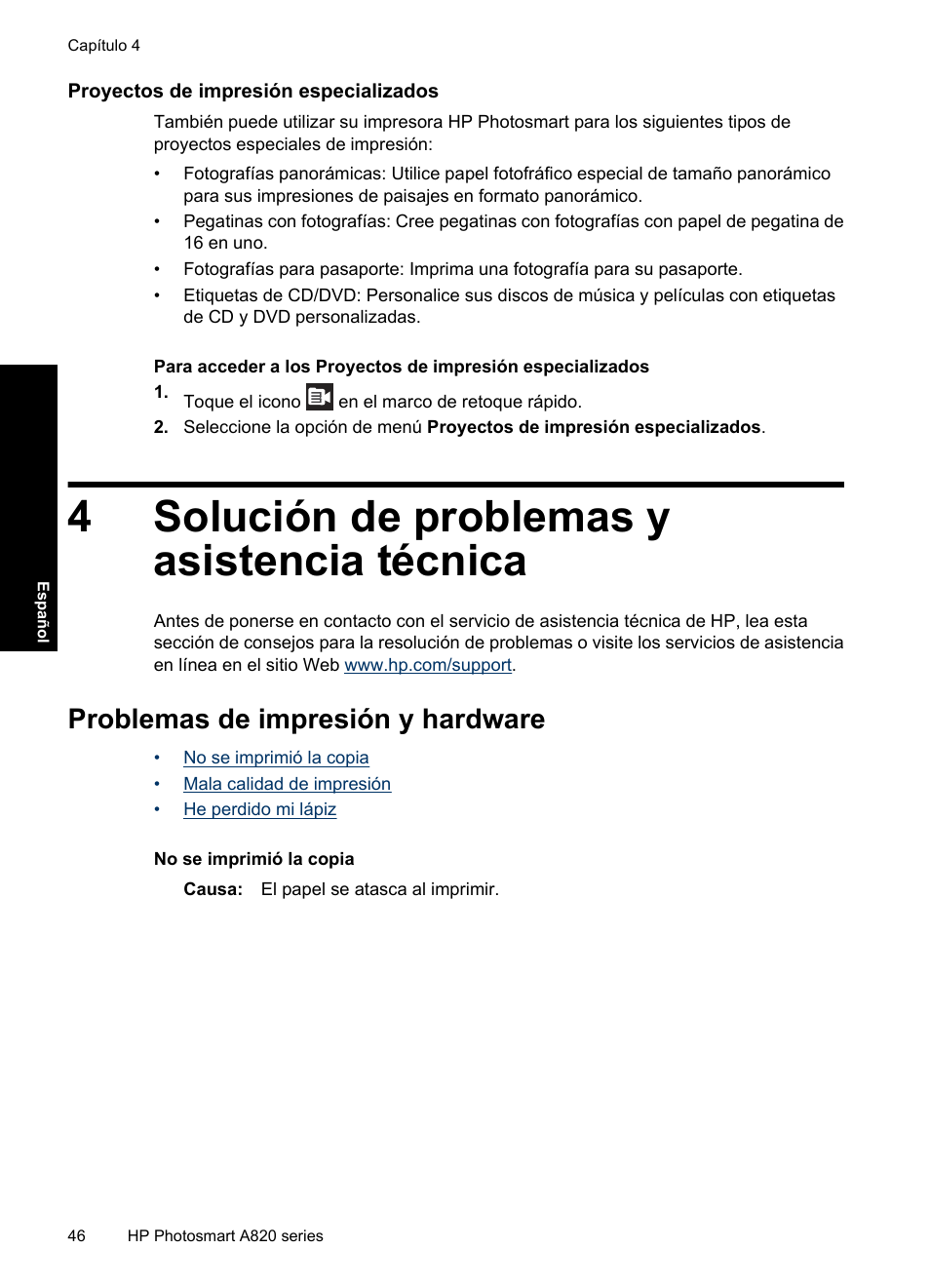 Proyectos de impresión especializados, Problemas de impresión y hardware, 4 solución de problemas y asistencia técnica | 4solución de problemas y asistencia técnica | HP Photosmart A820 series User Manual | Page 46 / 53