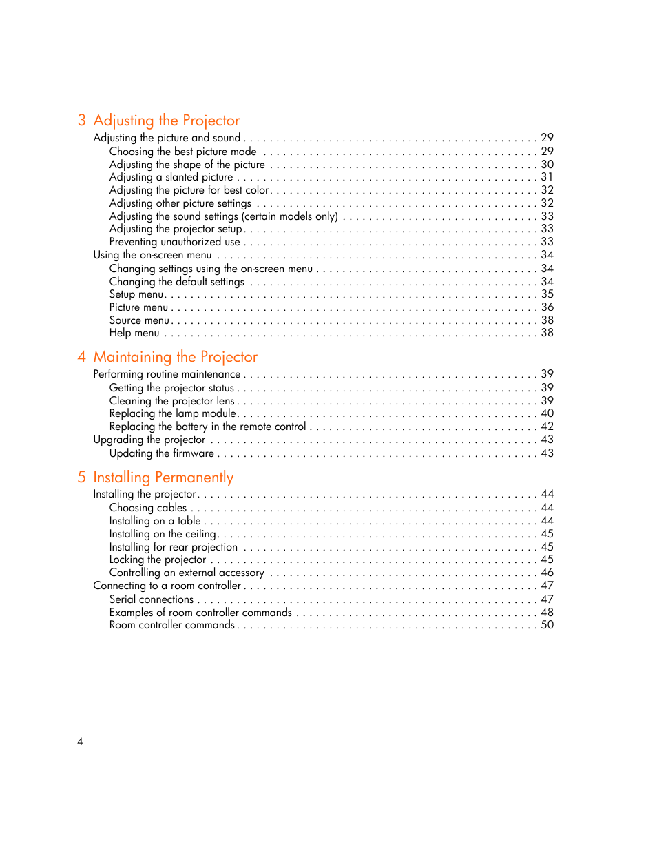 Adjusting the picture and sound 29, Using the on-screen menu 34, Performing routine maintenance 39 | Upgrading the projector 43, Installing the projector 44, Connecting to a room controller 47, 3 adjusting the projector, 4 maintaining the projector, 5 installing permanently | HP xp7010/xp7030 User Manual | Page 4 / 72