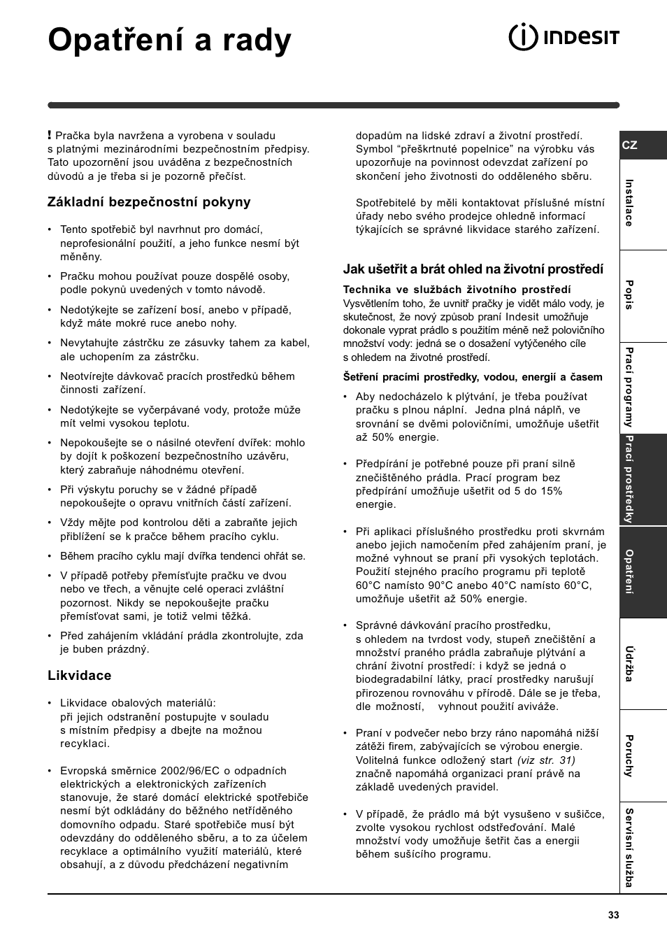Opatøení a rady, Základní bezpeènostní pokyny, Likvidace | Jak uetøit a brát ohled na ivotní prostøedí | Indesit WISE 107 X User Manual | Page 33 / 60
