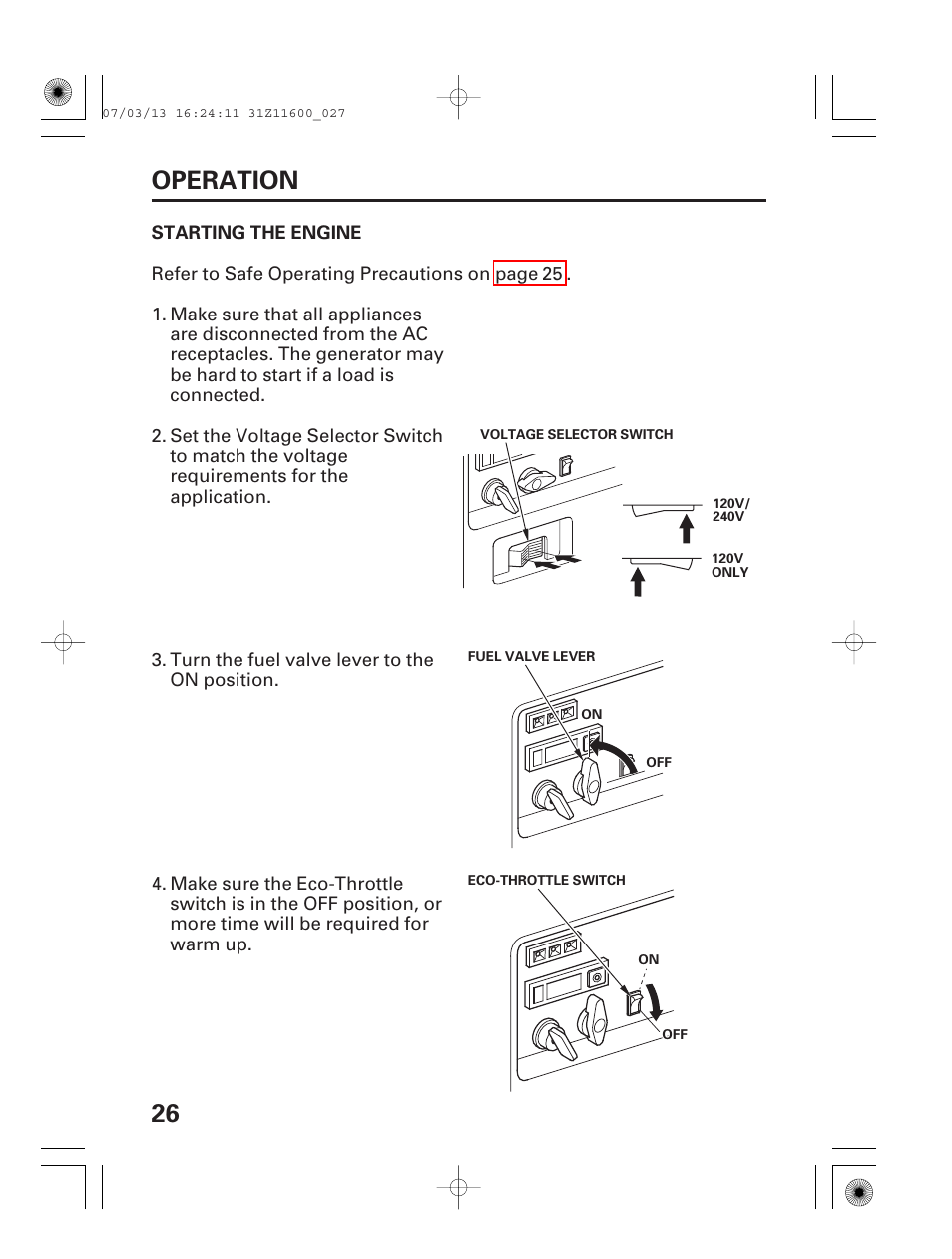 Starting the engine, 26 operation | HONDA EM6500is User Manual | Page 28 / 100