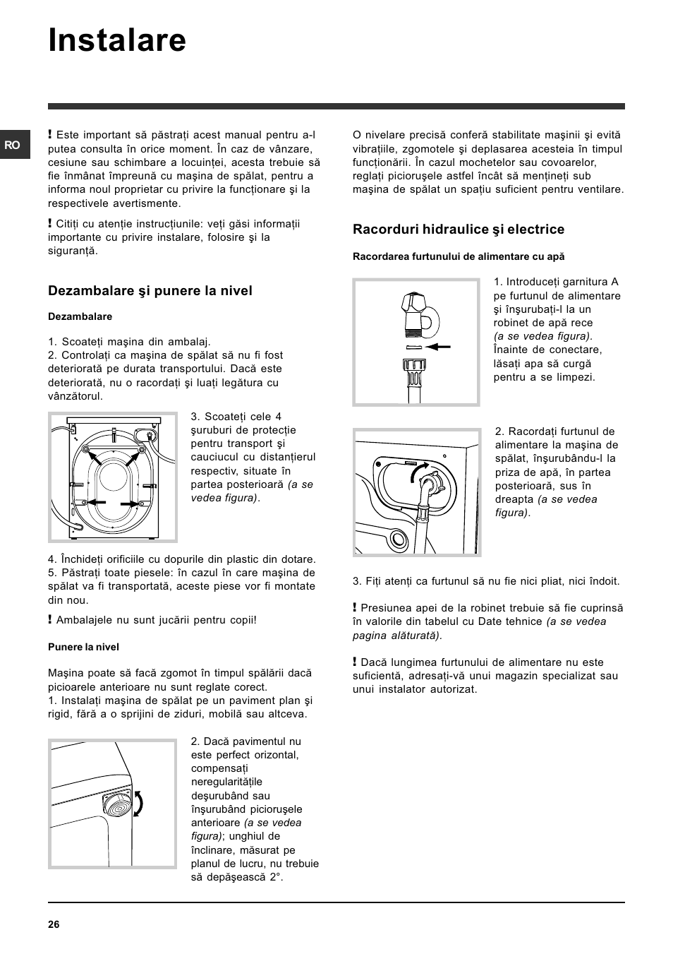 Instalare, Dezambalare ºi punere la nivel, Racorduri hidraulice ºi electrice | Indesit SISL 106 User Manual | Page 26 / 60