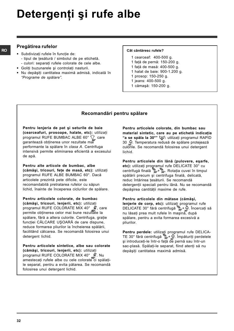 Detergenþi ºi rufe albe, Recomandãri pentru spãlare, Pregãtirea rufelor | Indesit SISL 106 User Manual | Page 32 / 60