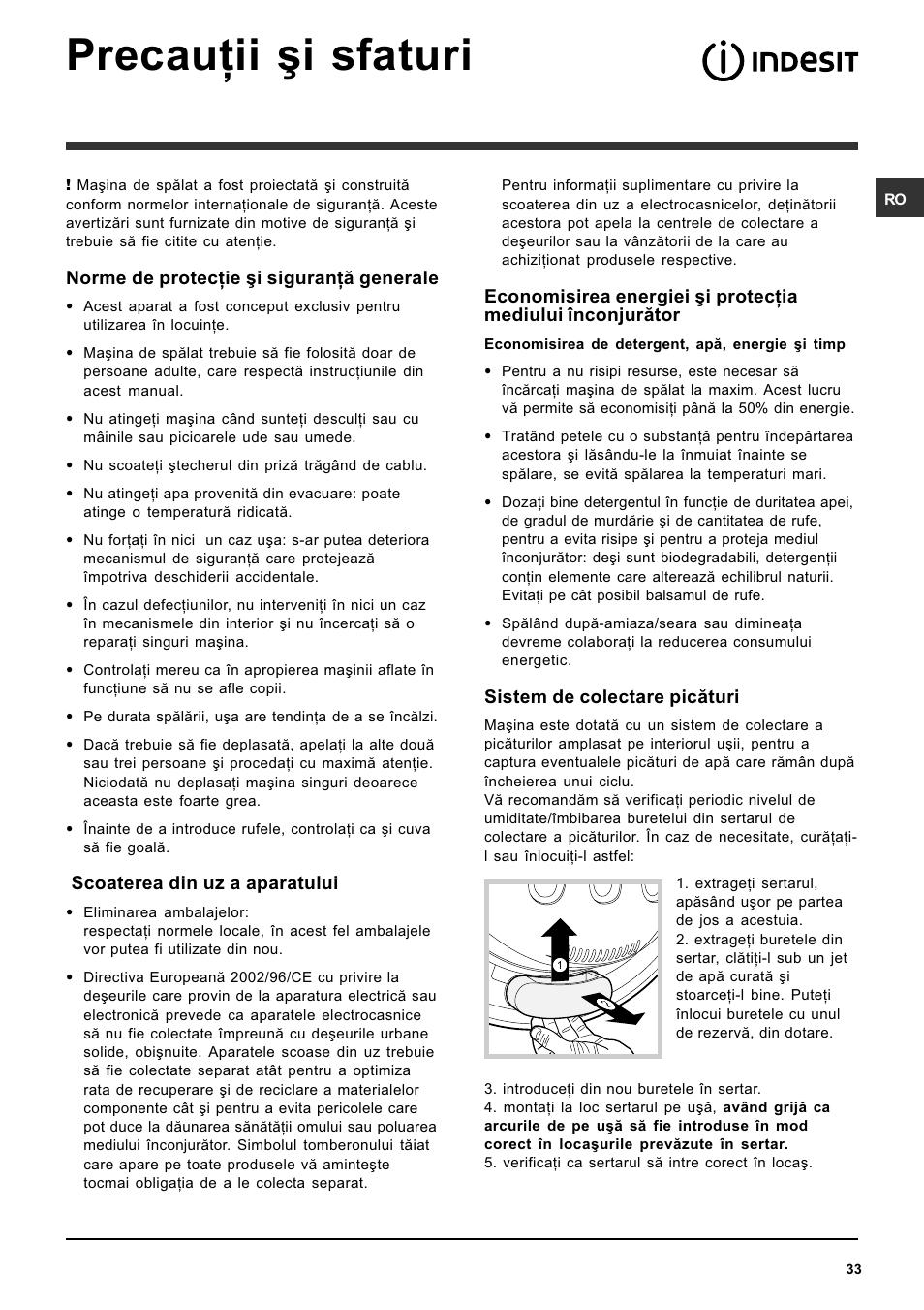 Precauþii ºi sfaturi, Norme de protecþie ºi siguranþã generale, Scoaterea din uz a aparatului | Sistem de colectare picãturi | Indesit SISL 106 User Manual | Page 33 / 60