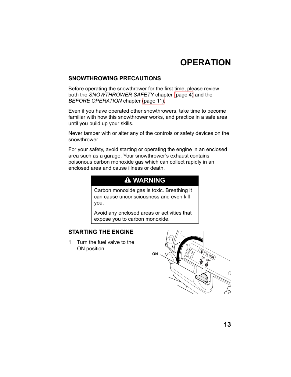 Operation, Snowthrowing precautions, Starting the engine | HONDA HS520AS User Manual | Page 15 / 62