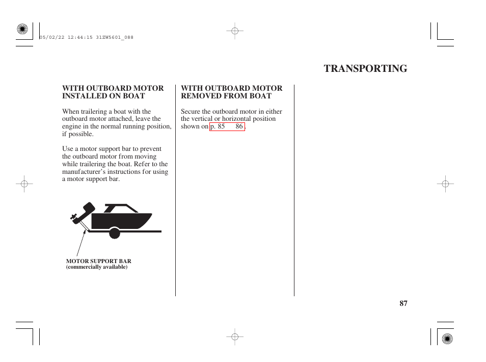 Transporting, With outboard installed on boat, With outboard motor removed from boat | HONDA Outboard Motor BF115A User Manual | Page 89 / 130