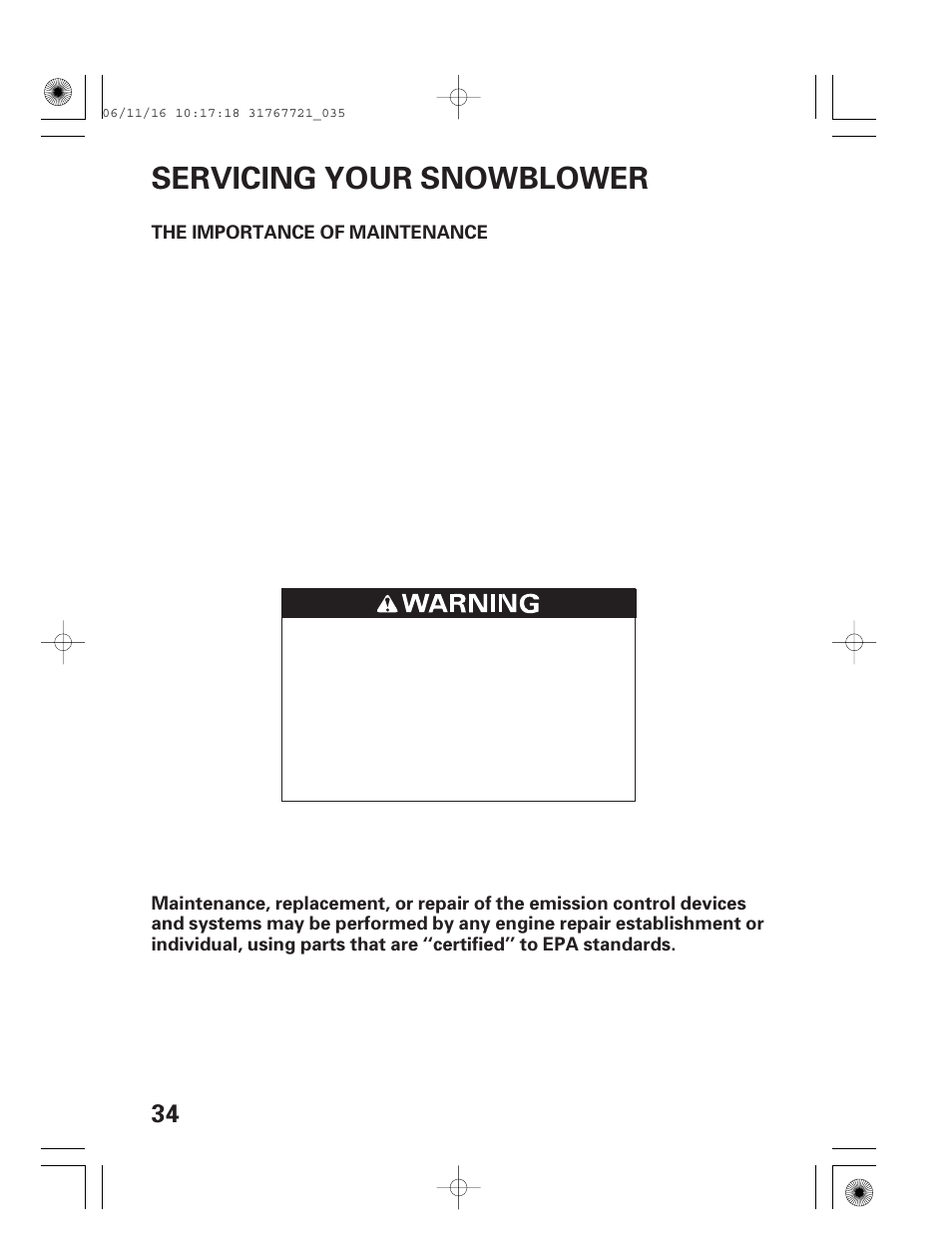 Servicing your snowblower, The importance of maintenance | HONDA SNOWBLOWER HS724 User Manual | Page 36 / 80