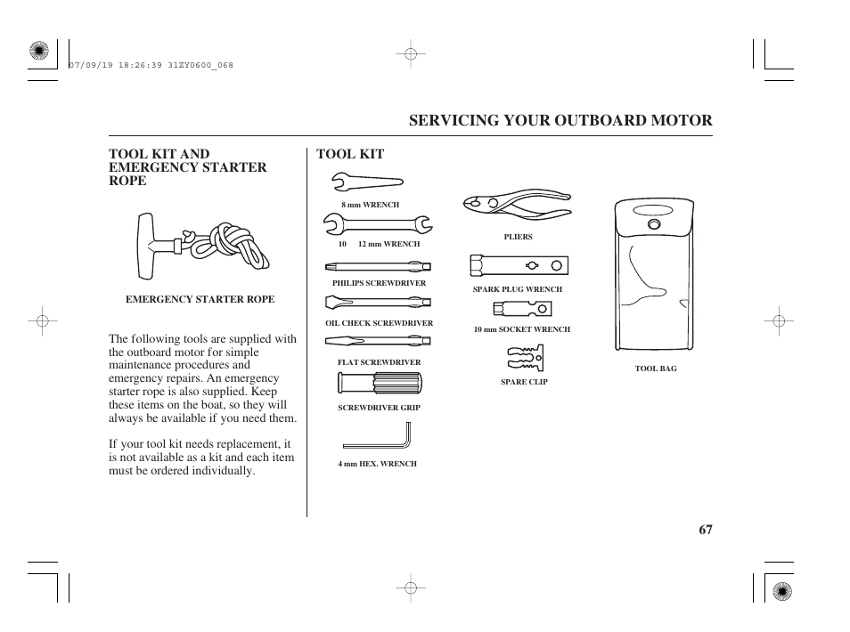 Tool kit and emergency starter rope, Tool kit, Servicing your outboard motor | 67 tool kit and emergency starter rope tool kit | HONDA BF20D User Manual | Page 69 / 148