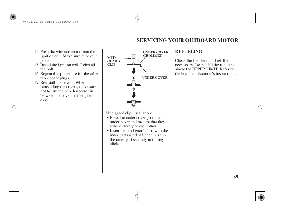 Refueling, Servicing your outboard motor | HONDA Outboard Motor BF135A User Manual | Page 71 / 118