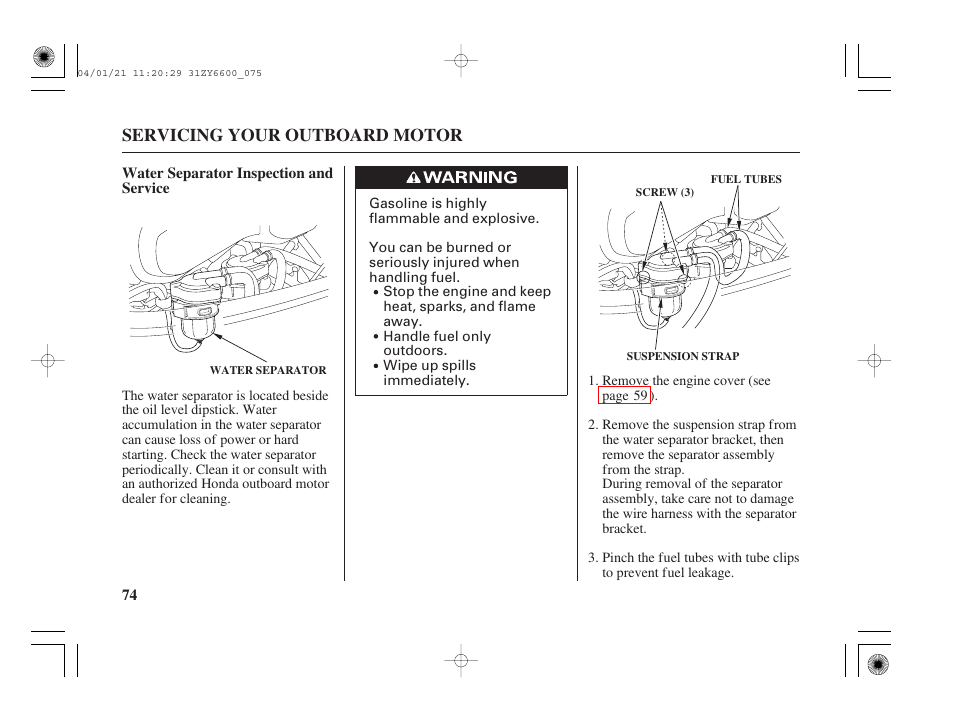 Water separator inspection and service, Servicing your outboard motor | HONDA Outboard Motor BF135A User Manual | Page 76 / 118