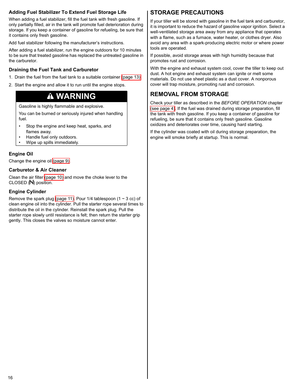 Adding fuel stabilizer, Draining the fuel tank and carburetor, Engine oil | Carburetor and air cleaner, Engine cylinder, Storage precautions, Removal from storage, Warning | HONDA FG110 User Manual | Page 16 / 24