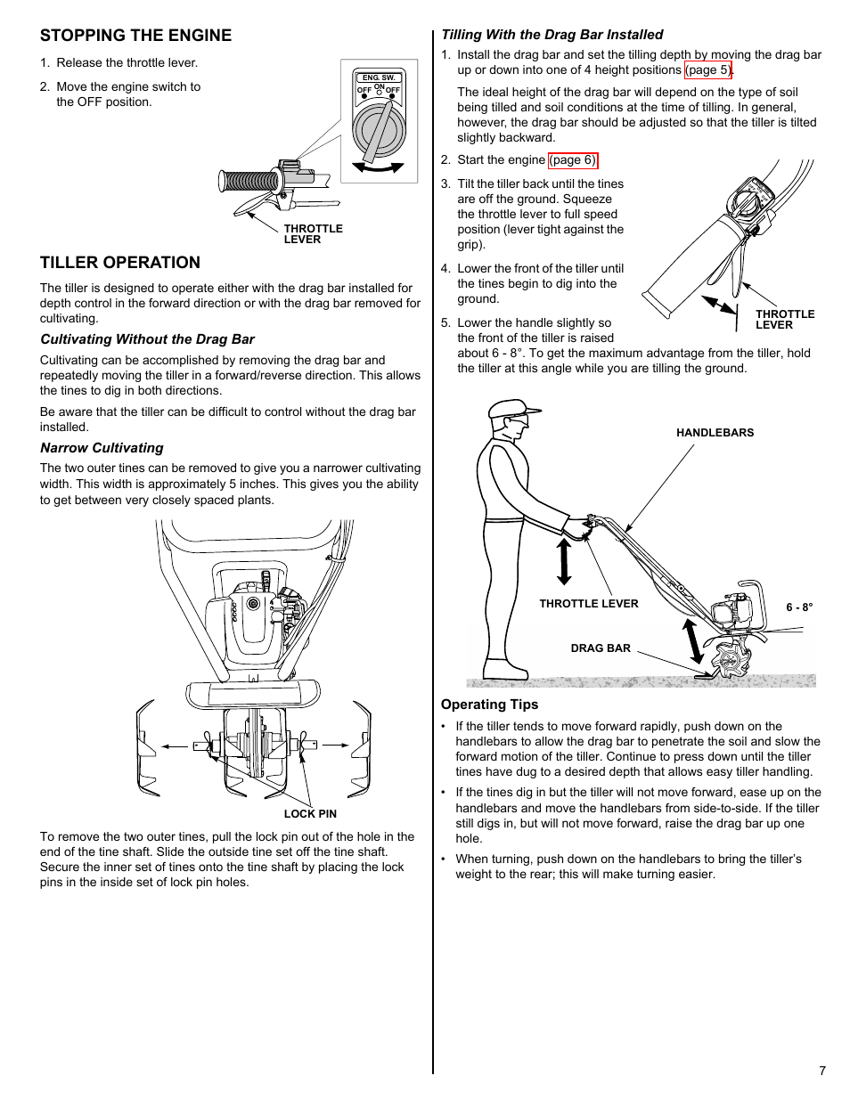 Stopping the engine, Tiller operation, P. 7) | Cultivating without the drag bar, Narrow cultivating, Tilling with the drag bar installed, Operating tips | HONDA FG110 User Manual | Page 7 / 24