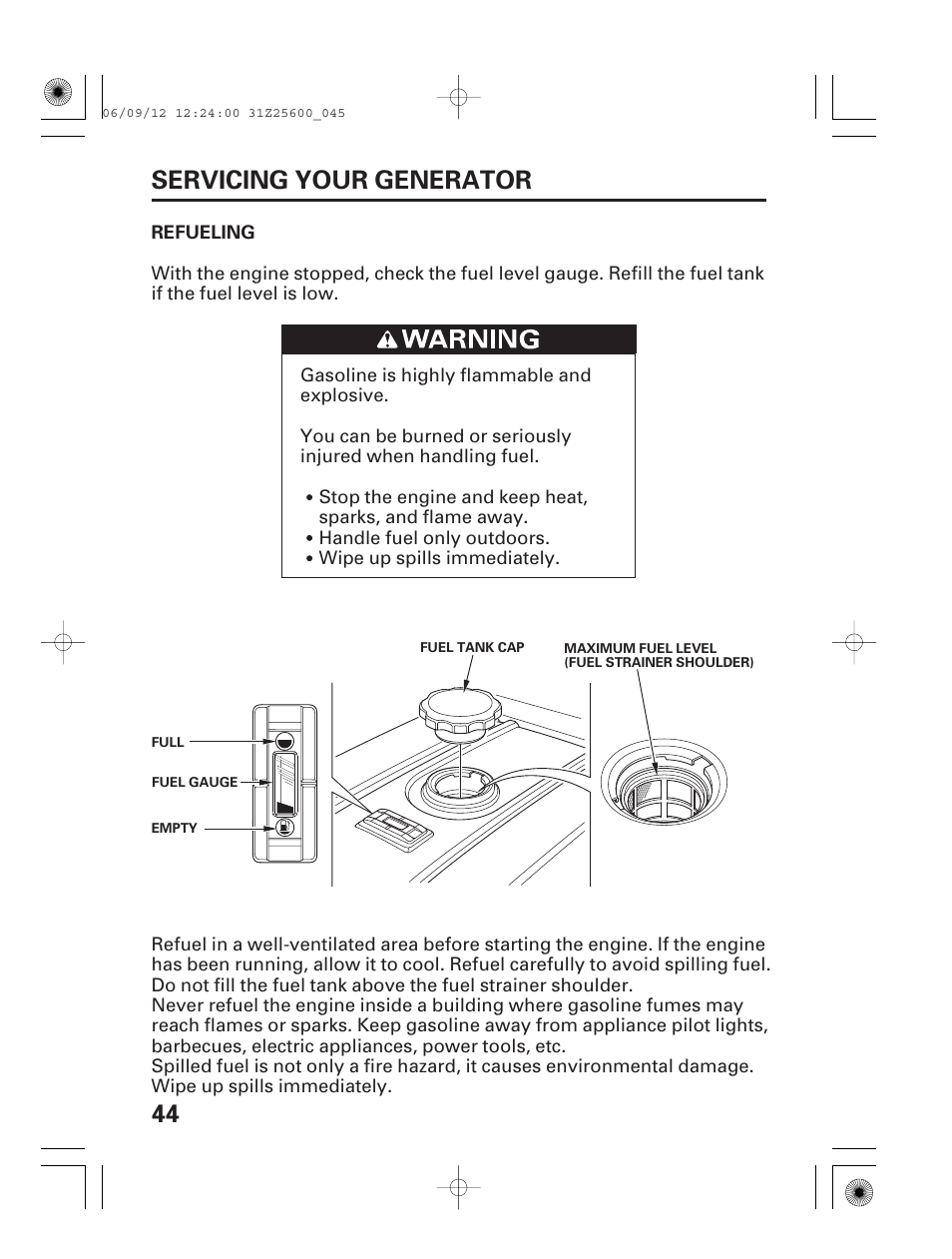 Refueling, 44 servicing your generator | HONDA EU6500is User Manual | Page 46 / 100