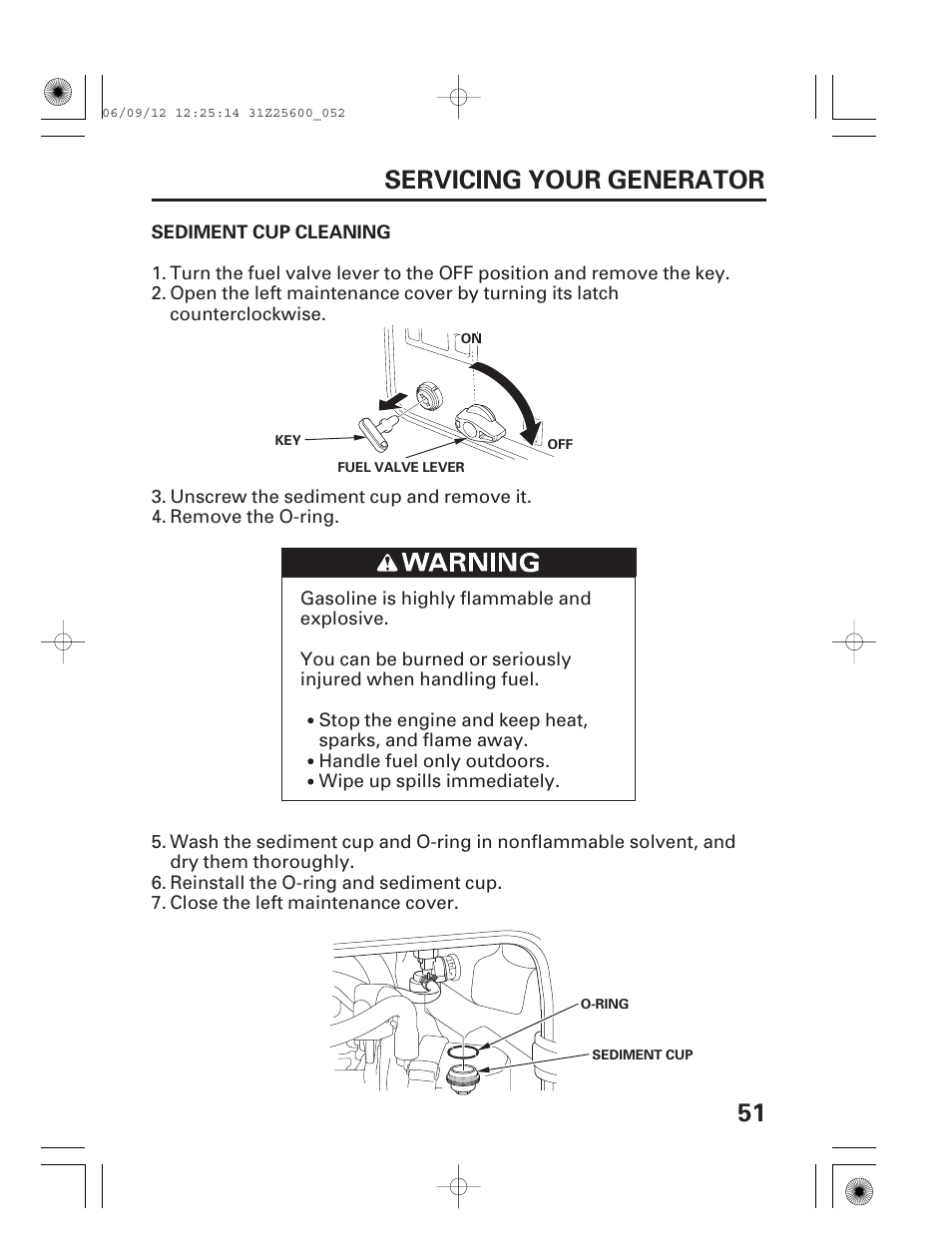 Sediment cup cleaning, 51 servicing your generator | HONDA EU6500is User Manual | Page 53 / 100