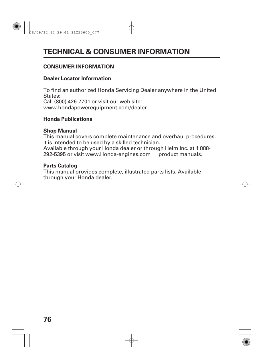 Consumer information, Dealer locator information, Honda publications | 76 technical & consumer information | HONDA EU6500is User Manual | Page 78 / 100