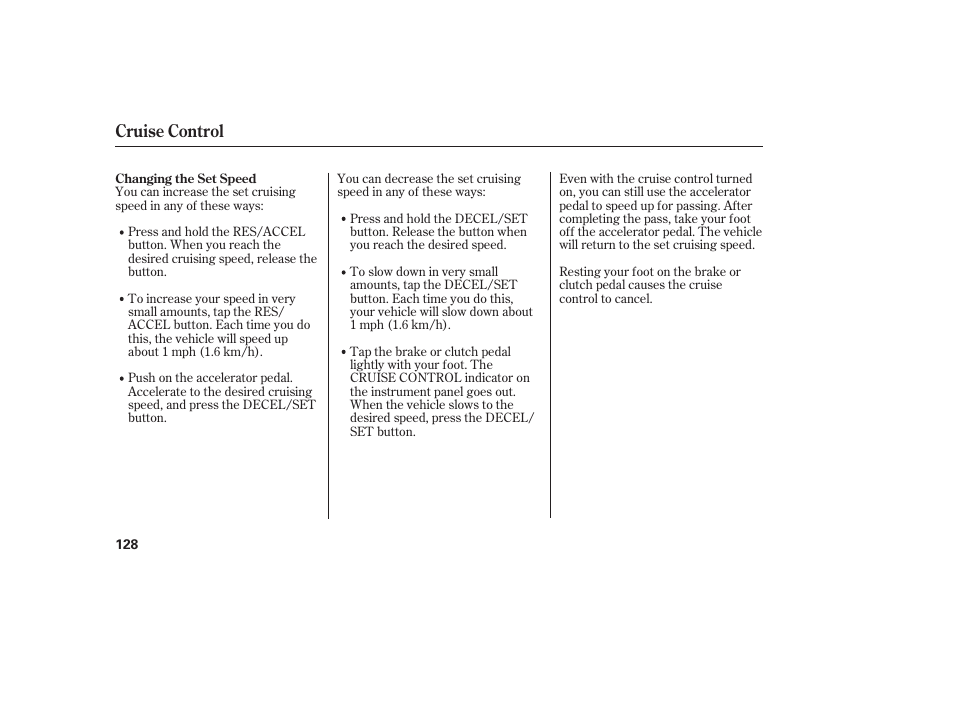 Cruise control | HONDA Accord xl 2007 Fit User Manual | Page 132 / 262