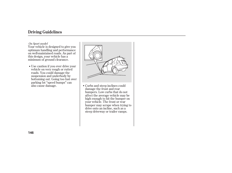 Driving guidelines | HONDA Accord xl 2007 Fit User Manual | Page 150 / 262