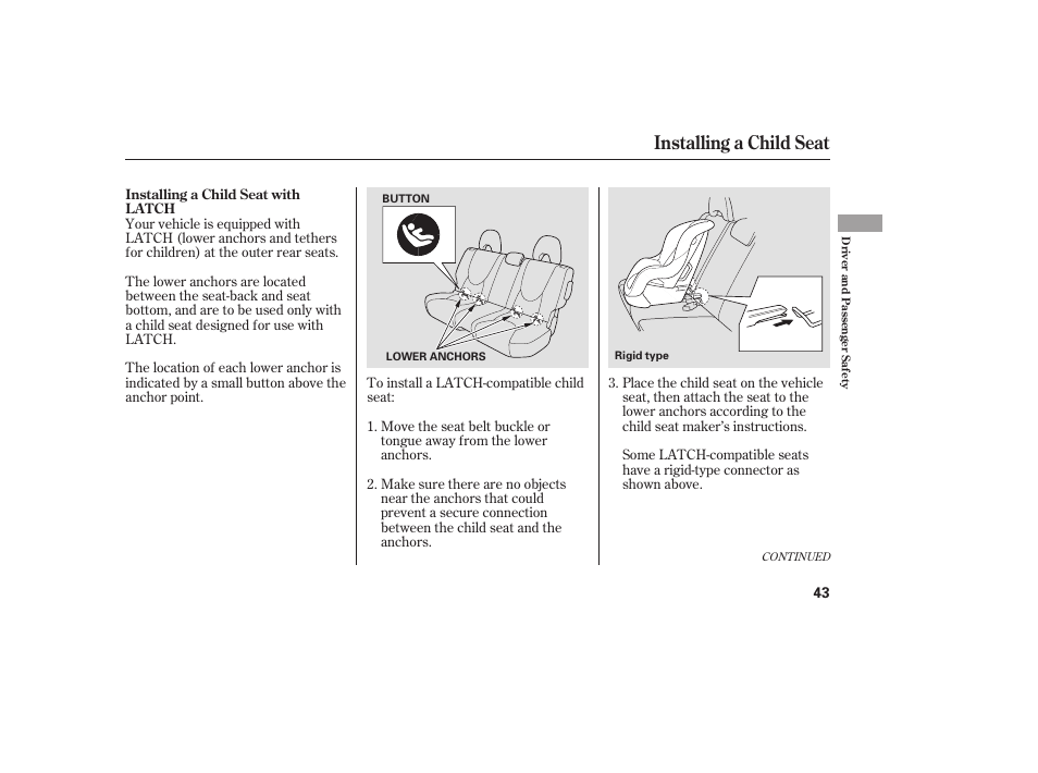 Installing a child seat | HONDA Accord xl 2007 Fit User Manual | Page 47 / 262