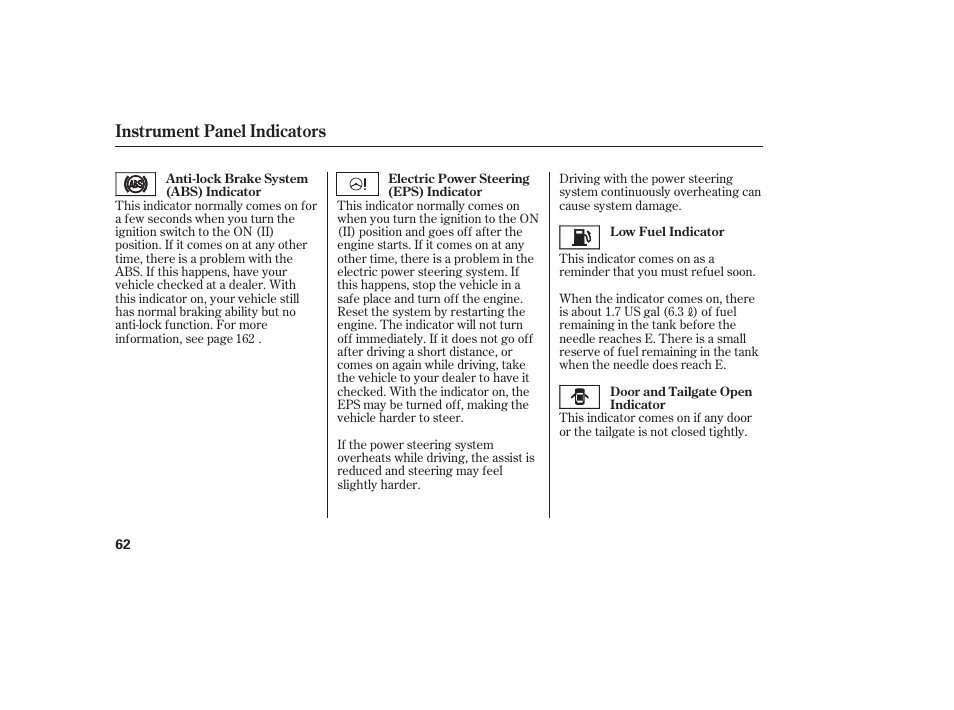 Instrument panel indicators | HONDA Accord xl 2007 Fit User Manual | Page 66 / 262