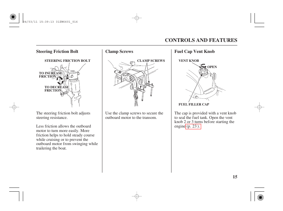 Steering friction bolt, Clamp screws, Fuel cap vent knob | Controls and features | HONDA Outboard Motor BF2D User Manual | Page 17 / 83