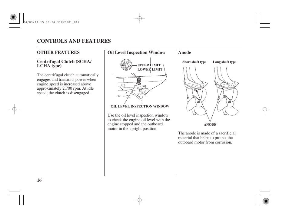 Other features, Centrifugal clutch (scha/lcha type), Oil lever inspection window | Anode, Controls and features | HONDA Outboard Motor BF2D User Manual | Page 18 / 83